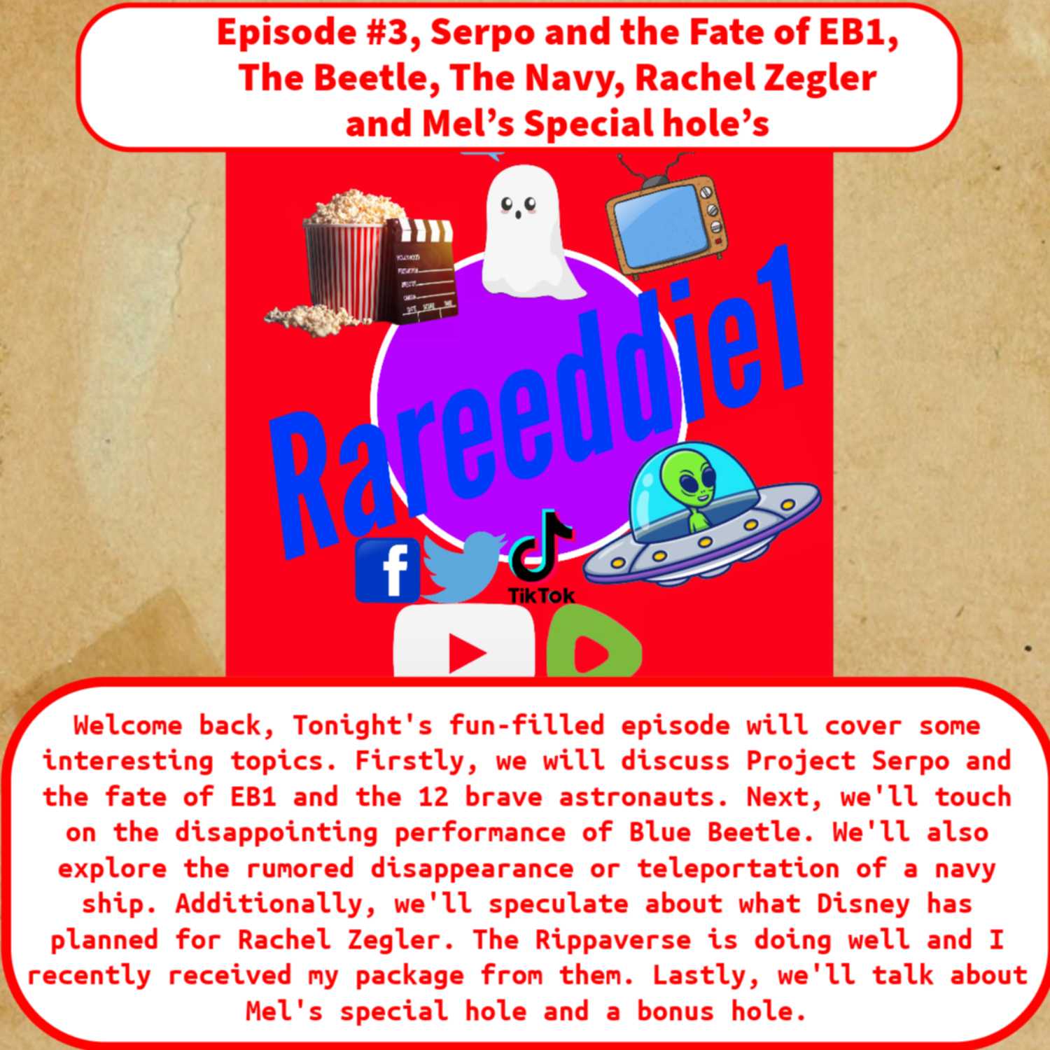 Episode #3, Serpo and the Fate of EB1, The Beetle, The Navy, Rachel Zegler and Mel’s Special hole’s