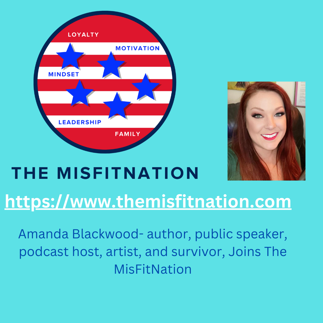 The MisFitNation Show chat with Amanda Blackwood - author, speaker, podcast host, artist, survivor