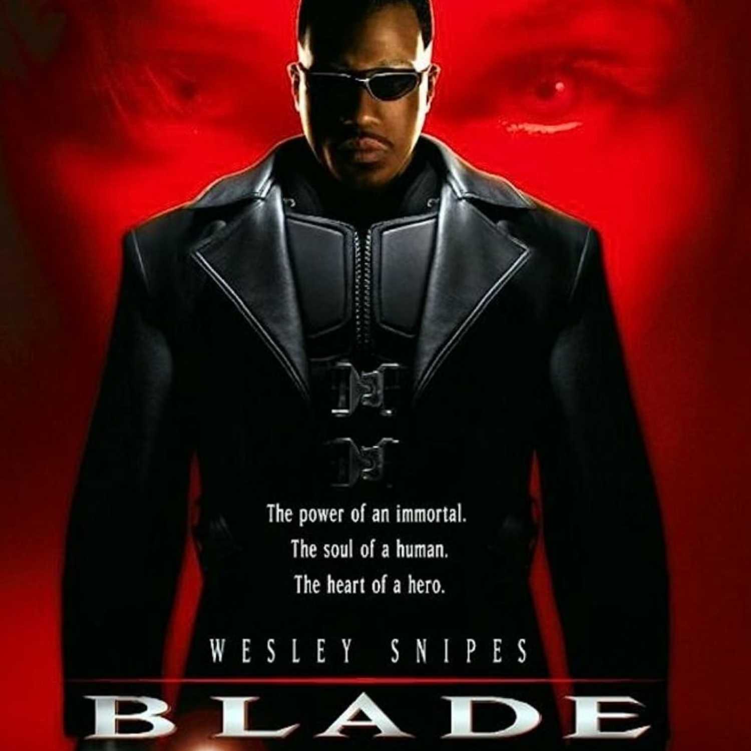 EPISODE 43: BLADE