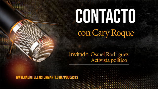 Contacto con Cary Roque y su invitado Osmel Rodríguez - agosto 15, 2023