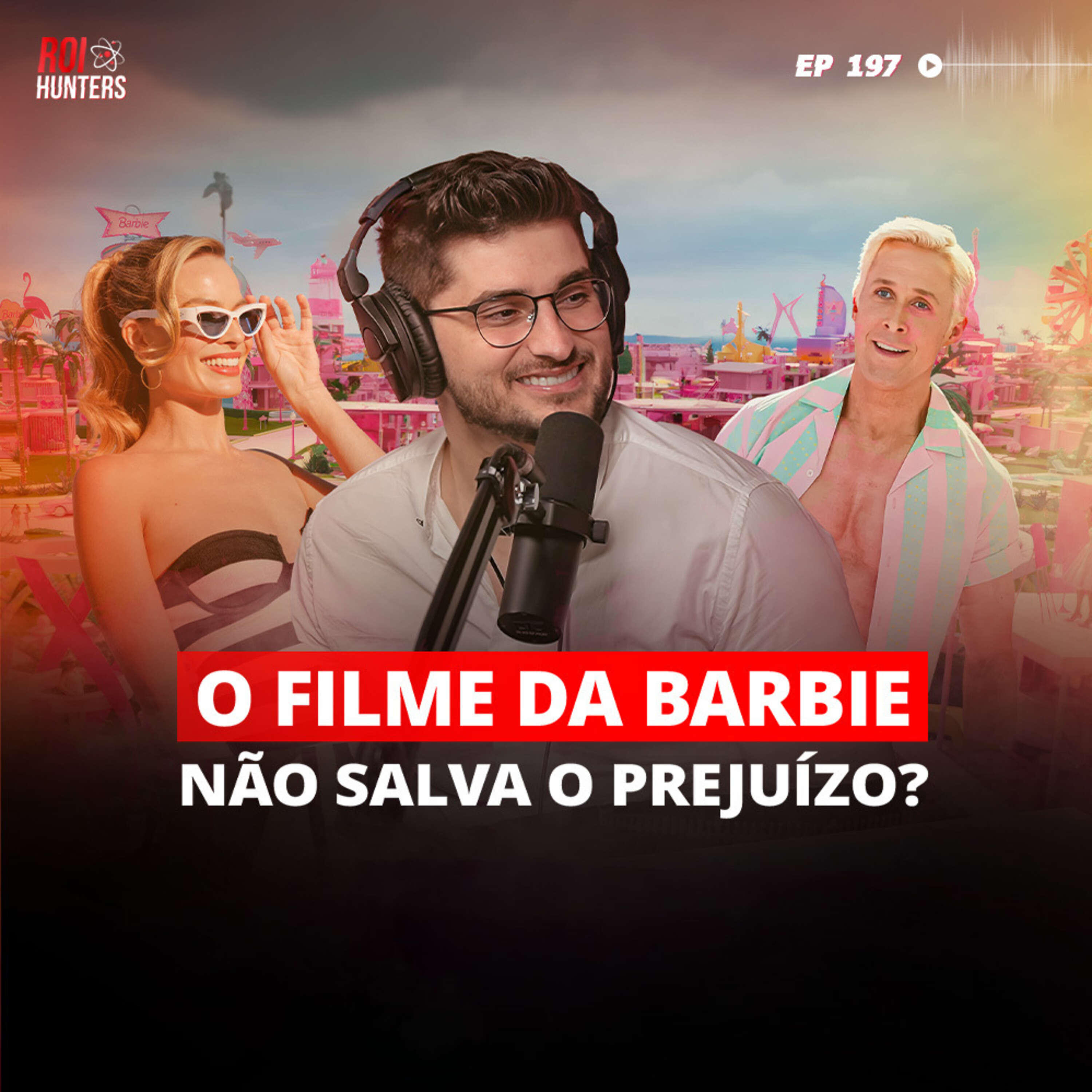 #197 - O que o case da BARBIE ensina sobre a indústria de INFOPRODUTOS?