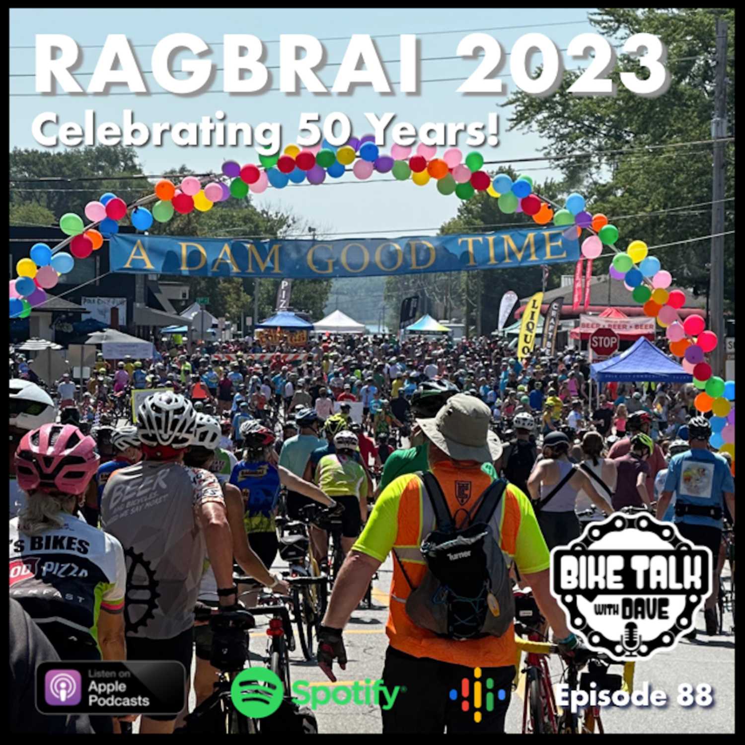 Ep. 88 The Bike Talk with Dave RAGBRAI Spectacular; 2023