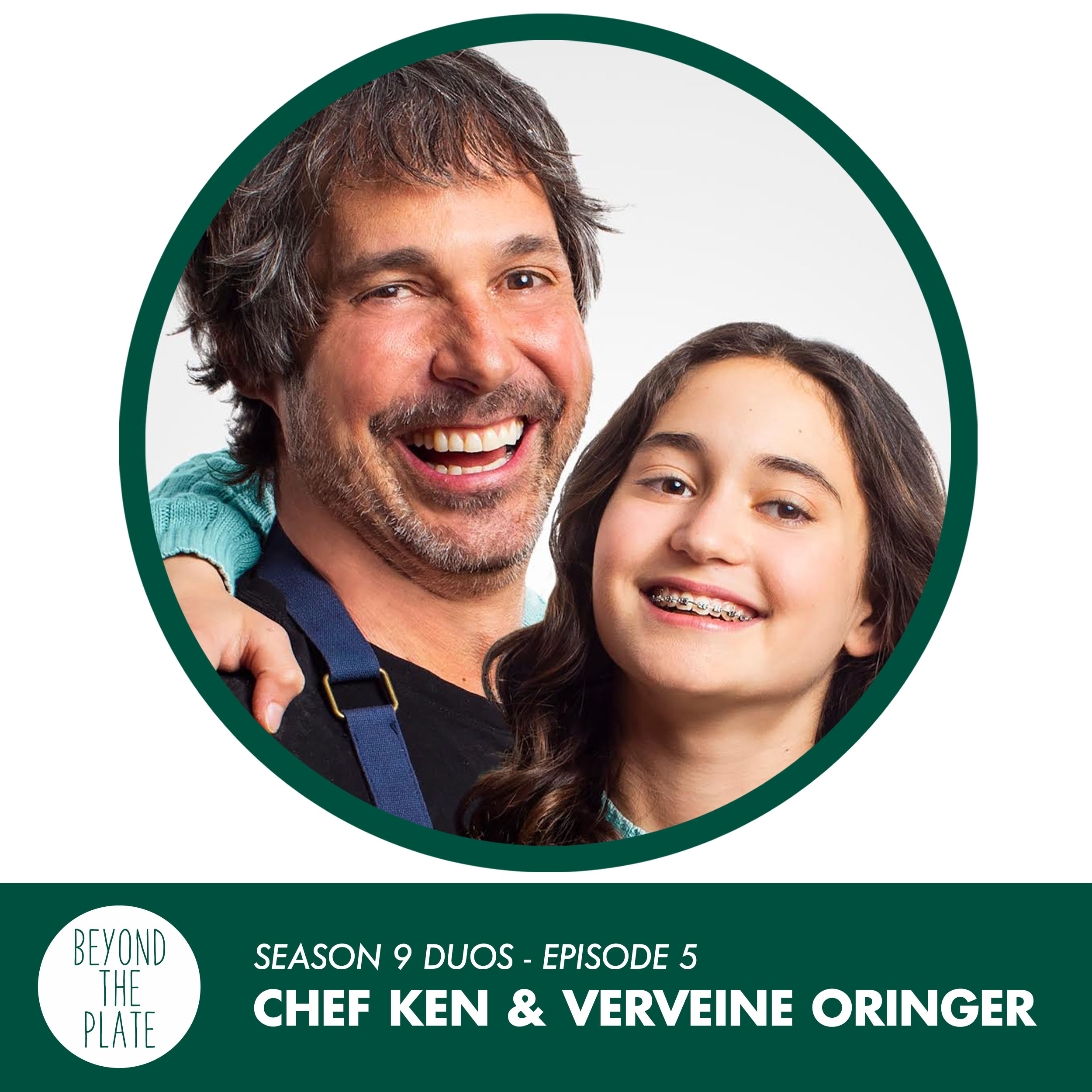 Chef Ken and Verveine Oringer: father/daughter “duo” and co-authors of Cooking with My Dad, the Chef