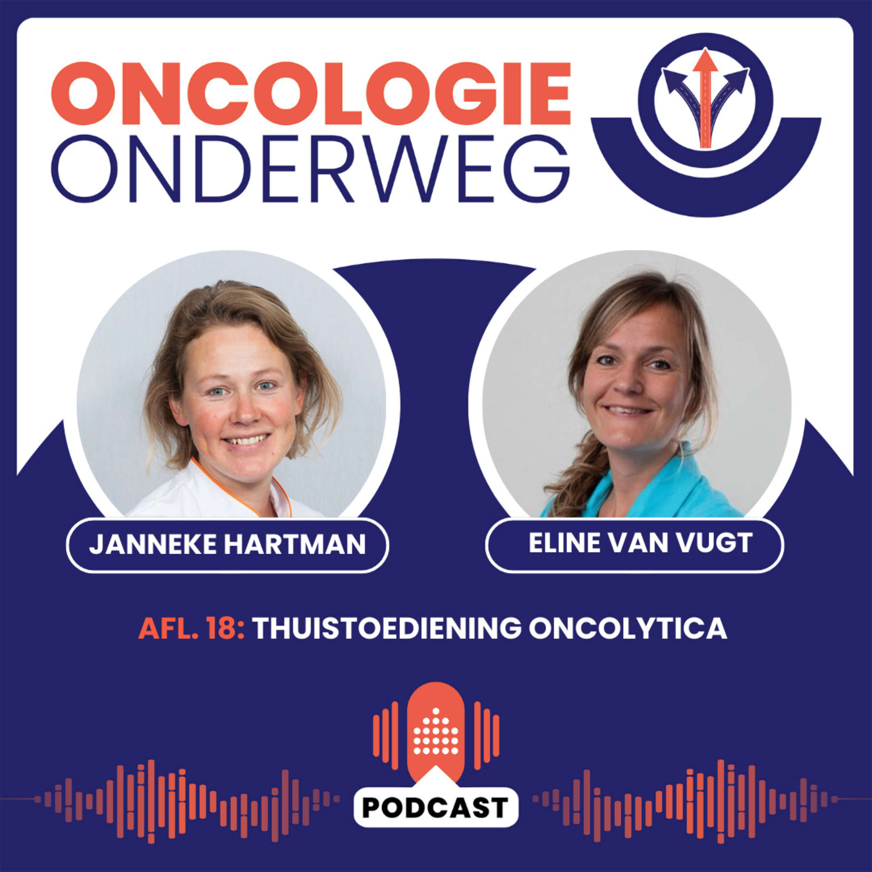 18. Thuistoediening oncolytica - Janneke Hartman en Eline van Vugt