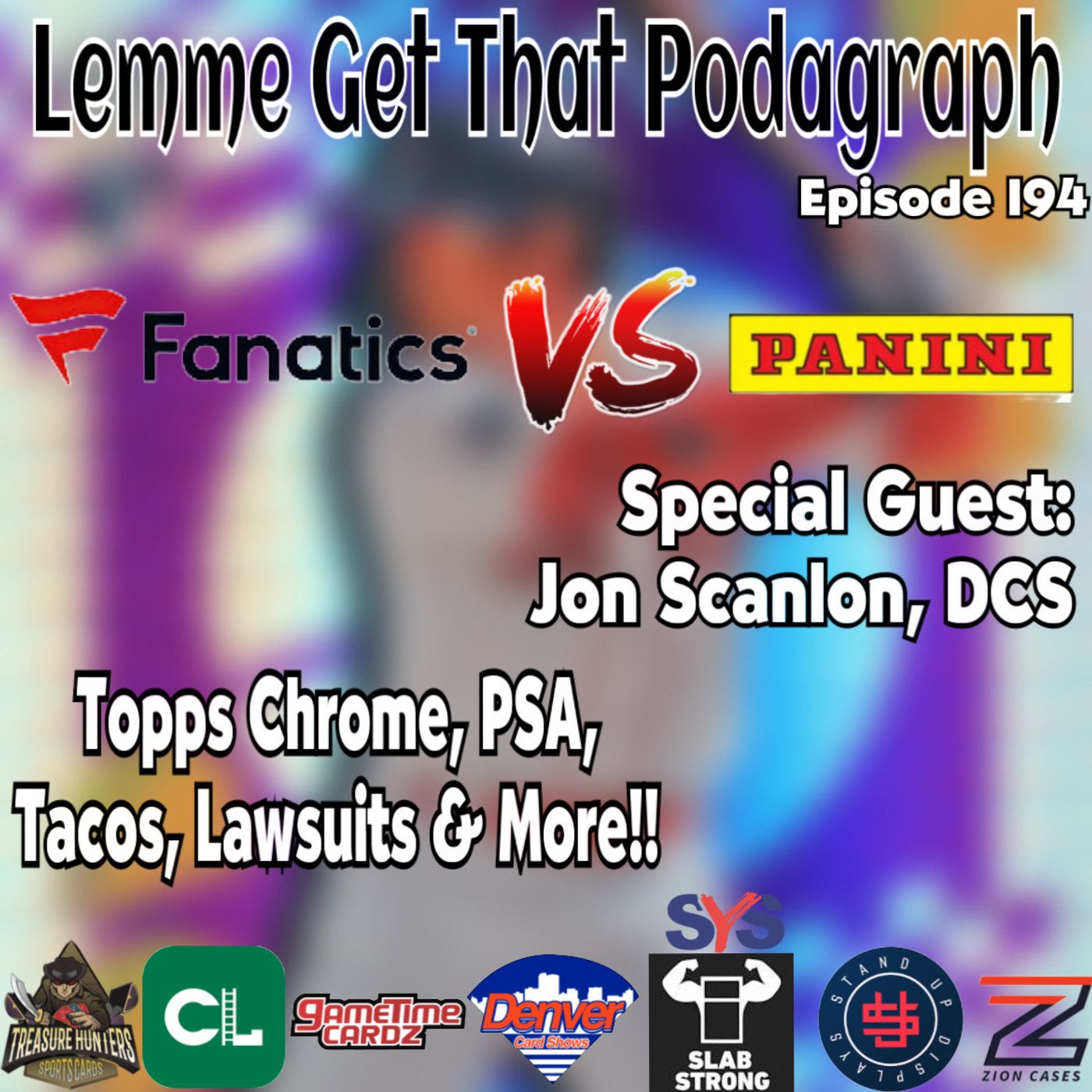 ⁣Episode 194: Fanatics/Panini Headed to Court!? Jon Scanlon, Denver Card Shows