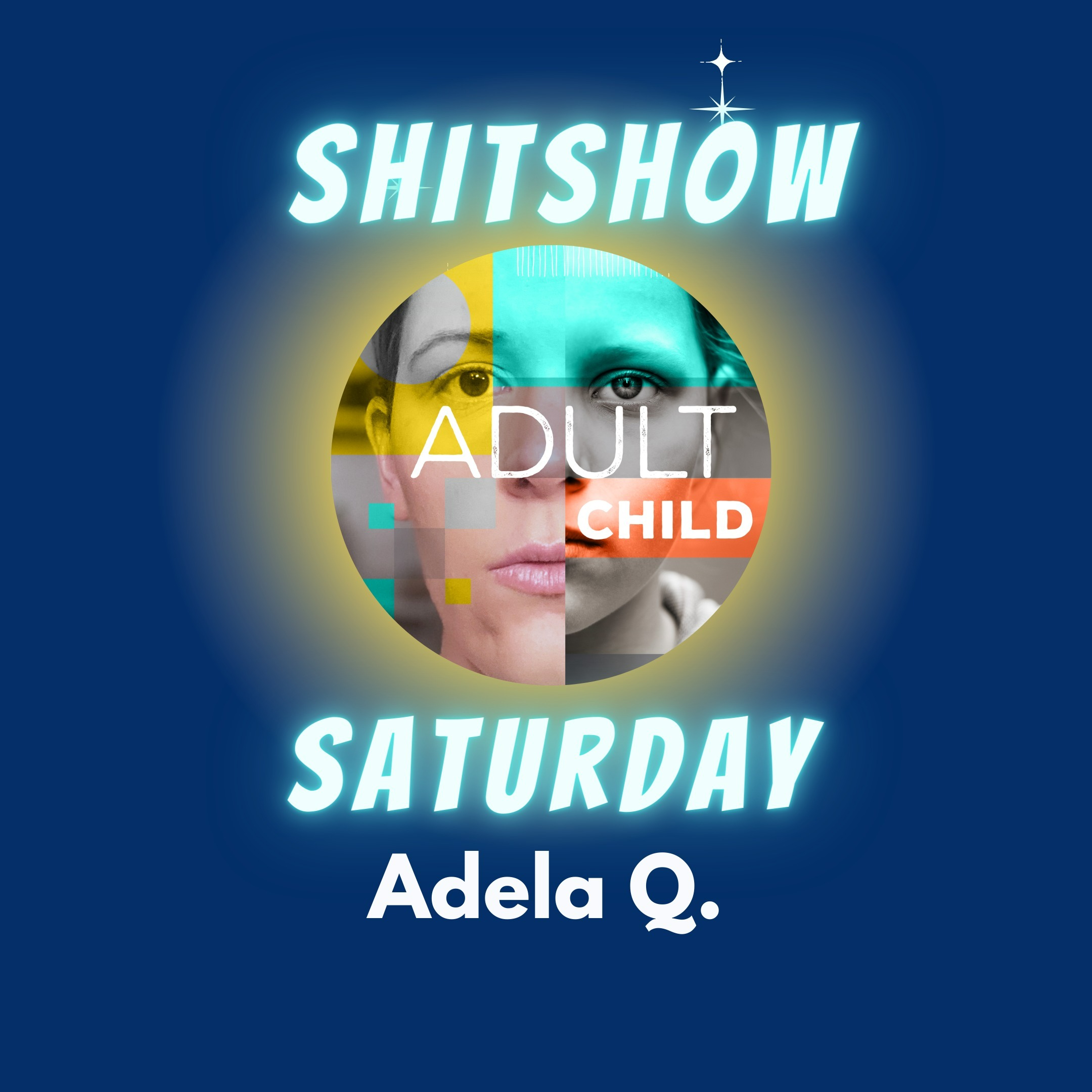 SHITSHOW SATURDAY #67 - Adela Q.