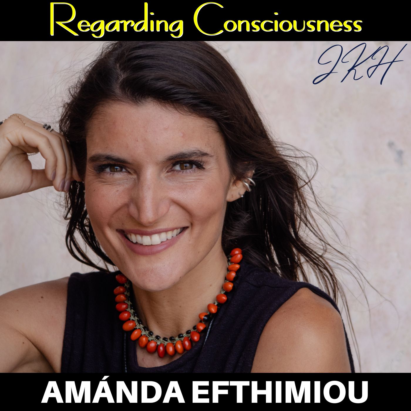 Plant Medicines and Their Role in the Ascent to Higher Levels of Consciousness with Amánda Efthimiou