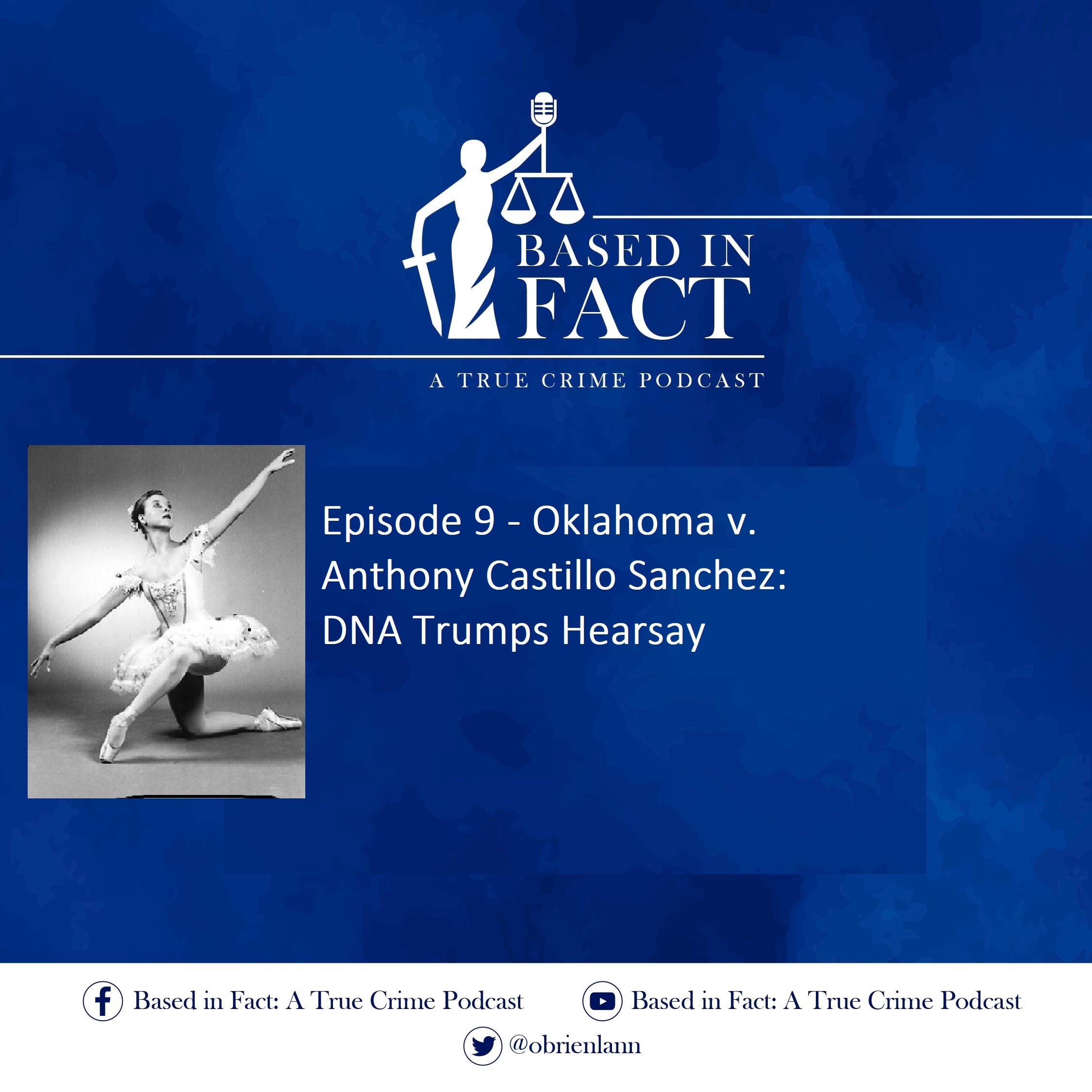 ⁣Episode 9 - Oklahoma v. Anthony Castillo Sanchez:  DNA Trumps Hearsay