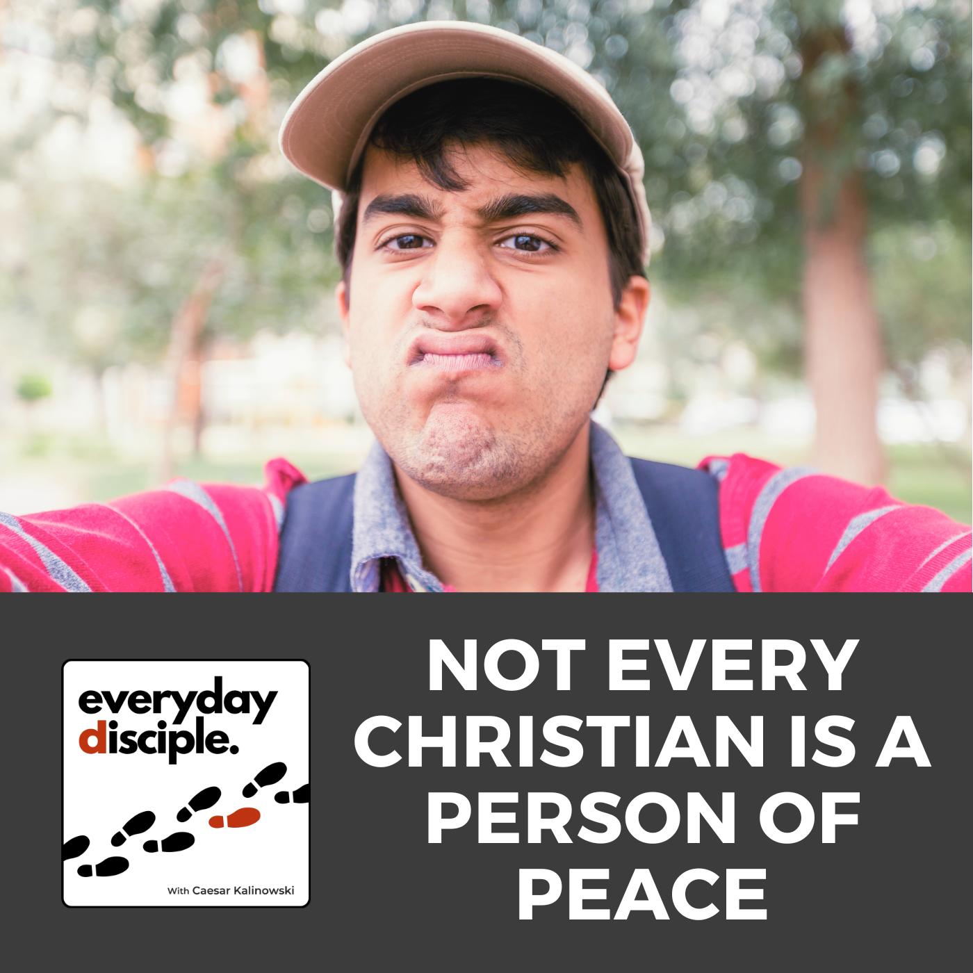 Not Every Christian Is a Person of Peace