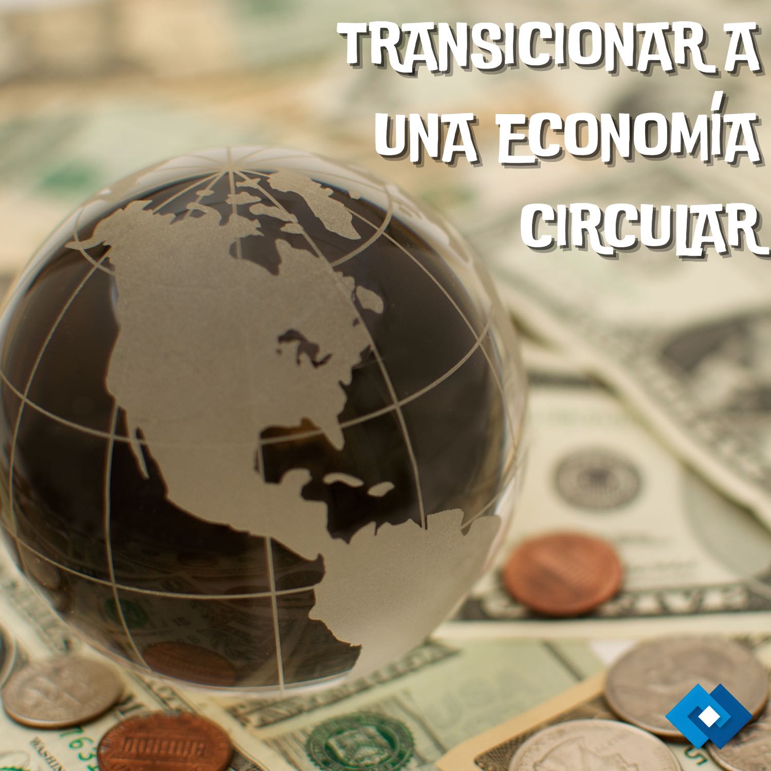 Webinar | Transicionar a una Economía Circular | Mariana Vegas