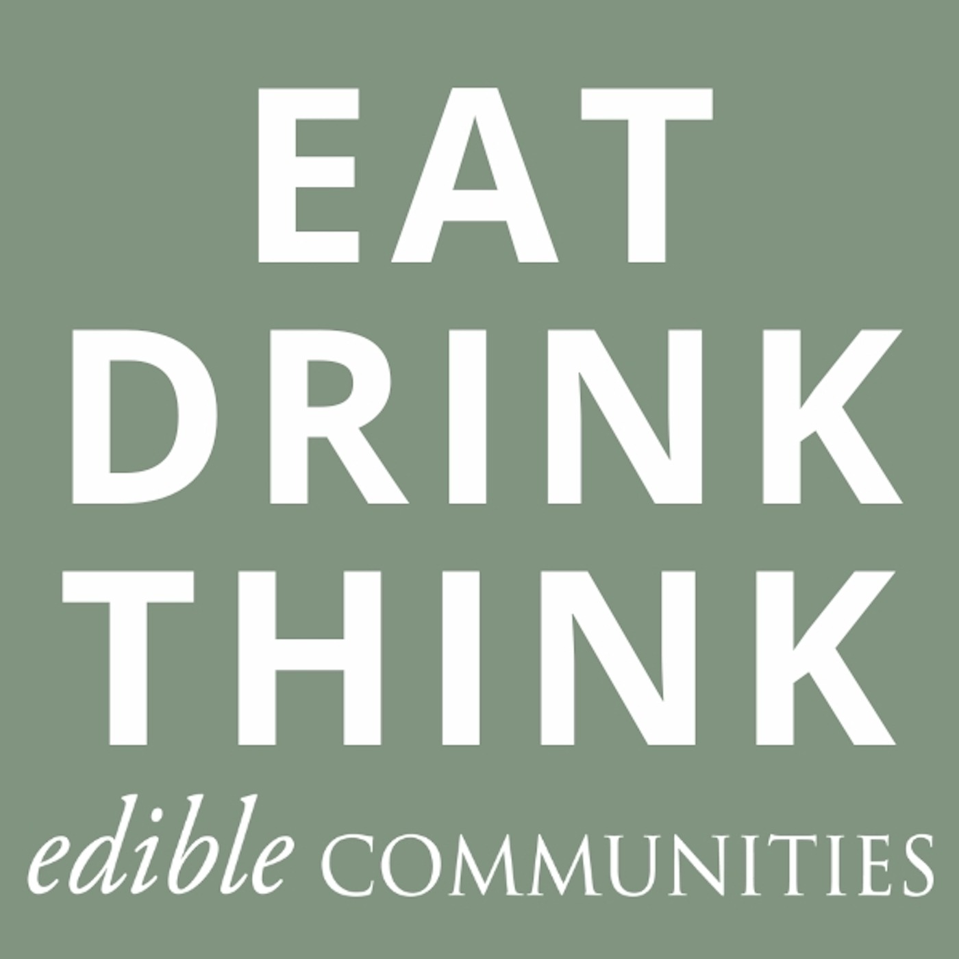 Eat. Drink. Think. 