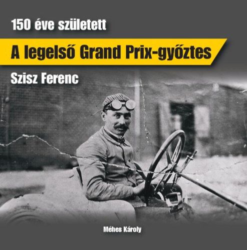 A legelső Grand Prix-győztes Szisz Ferenc