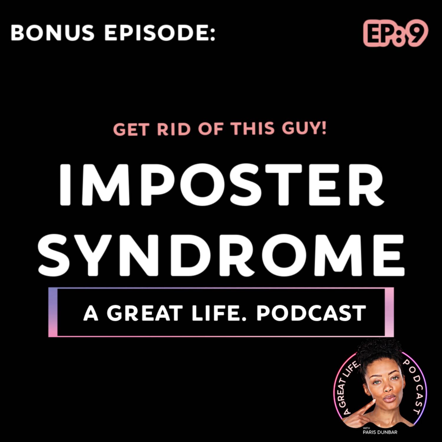 Imposter Syndrome: Get rid of this guy!