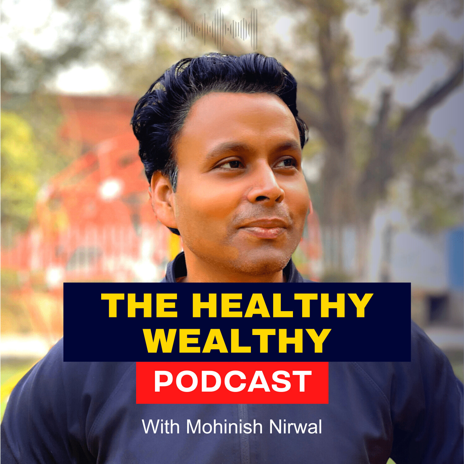 The Healthy Wealthy Podcast 