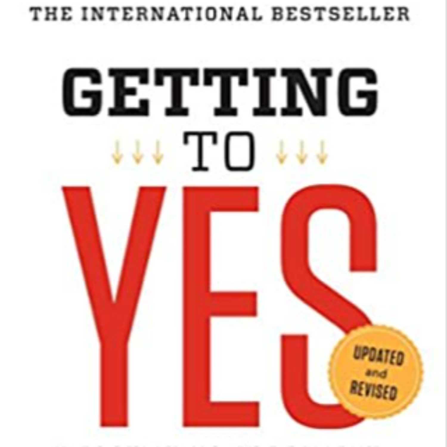 Getting to Yes: Negotiating Agreement Without Giving In by Roger Fisher (Full Audiobook) 