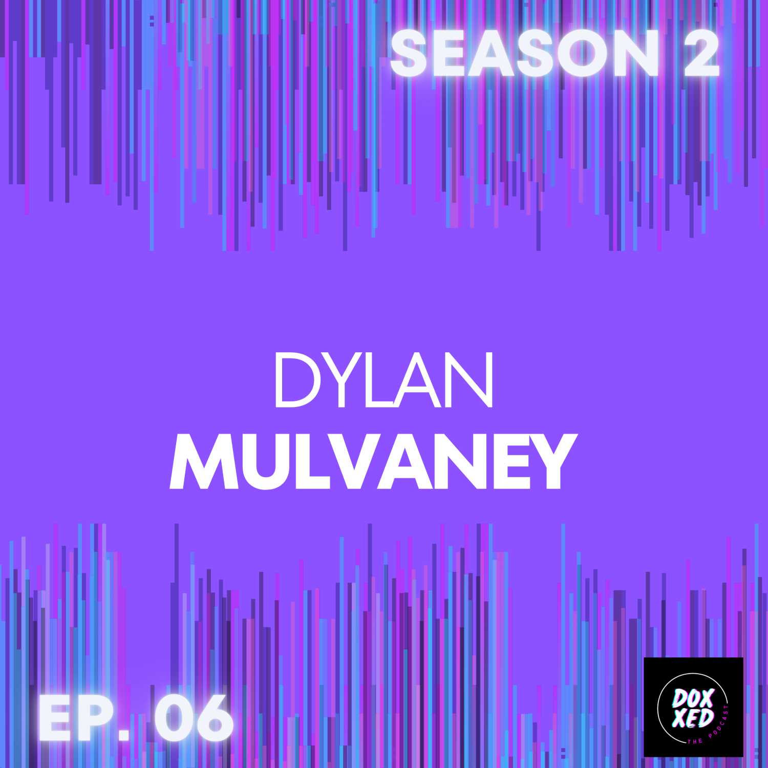 EP. 06 | Dylan Mulvaney