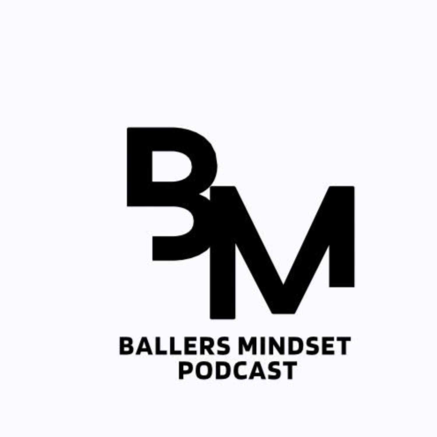 Ballers Mindset Podcast 