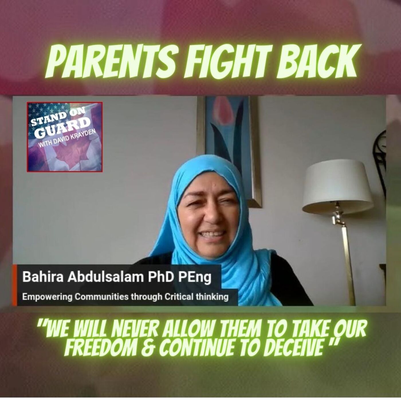 Intimidation Won't Deter Muslim Woman from Fighting Trudeau's Gender Ideology #1MillionMarch4Children | Stand on Guard Ep 19