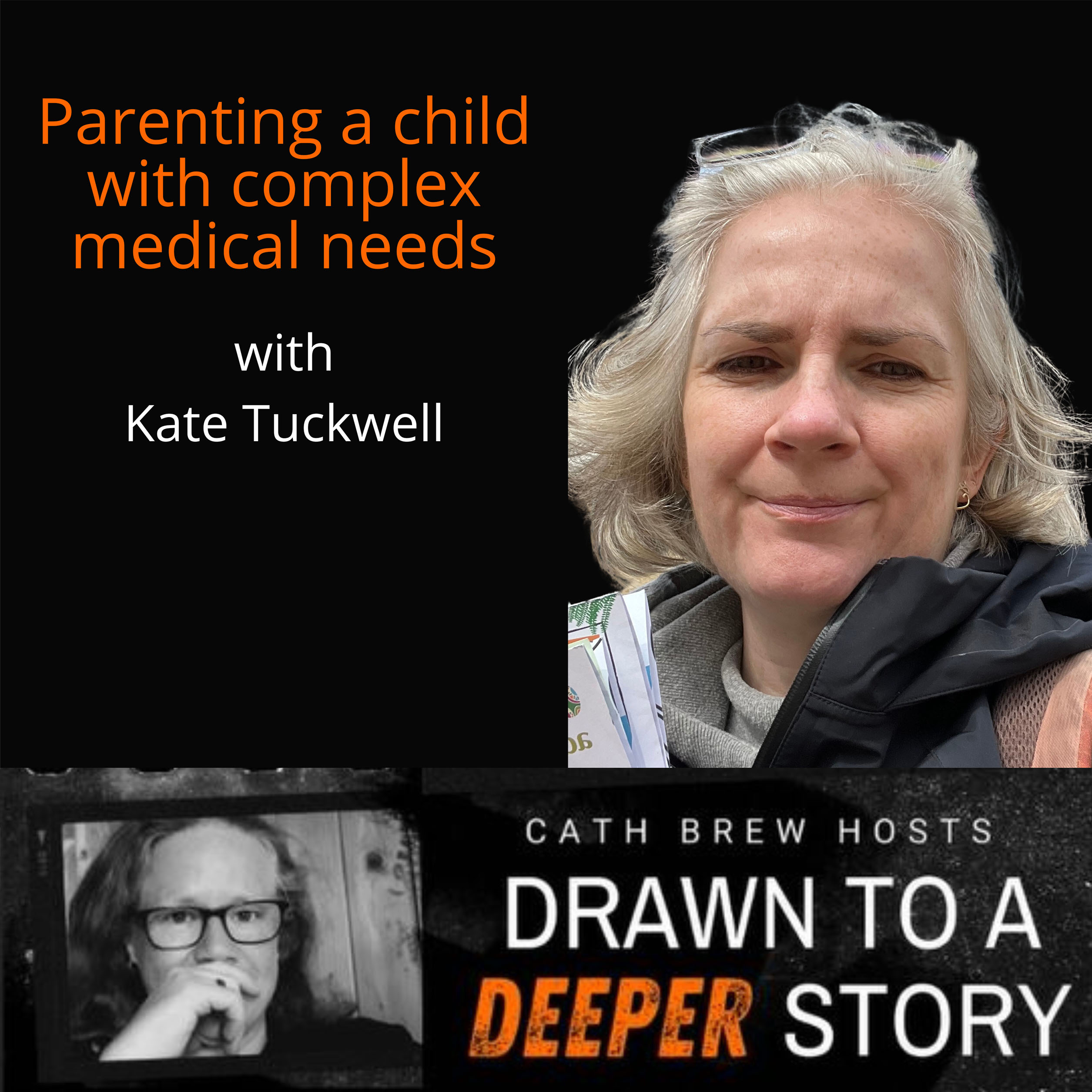 Parenting a Child With Complex Medical Needs - with Kate Tuckwell