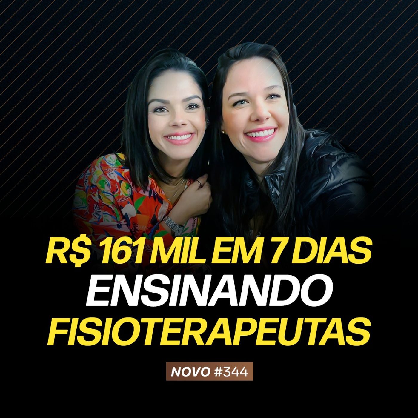 R$ 161 MIL EM 7 DIAS ENSINANDO FISIOTERAPEUTAS | PODCAST FAIXA-MARROM COM MAIARA E MYRLLA #344