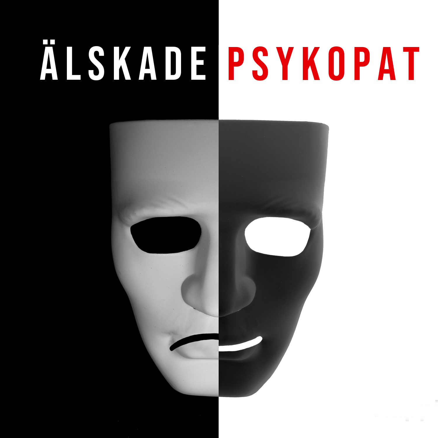 Älskade Psykopat 