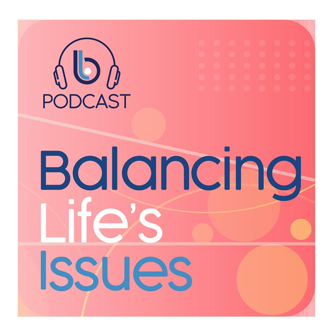 Balancing Life's Issues 