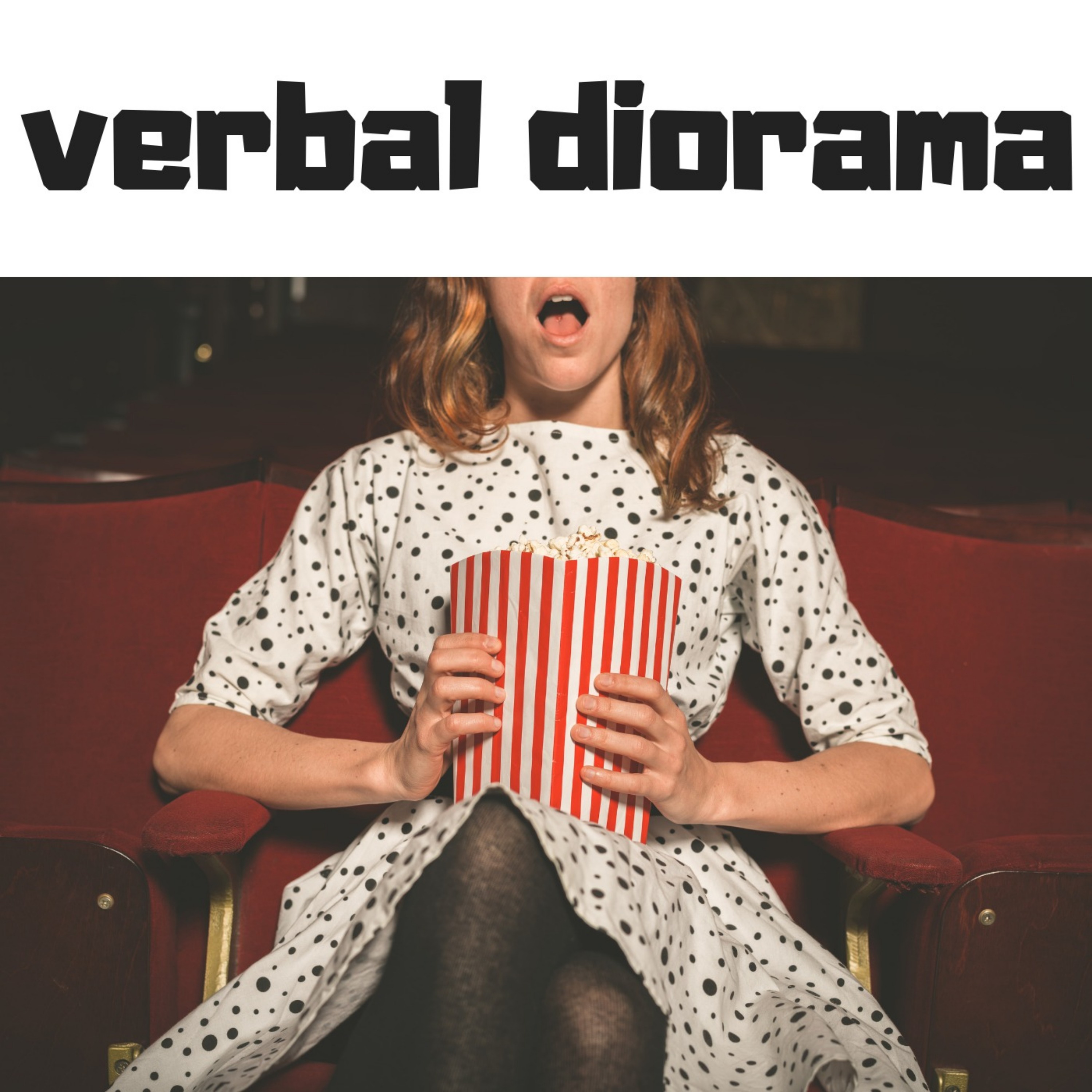 Verbal Diorama 