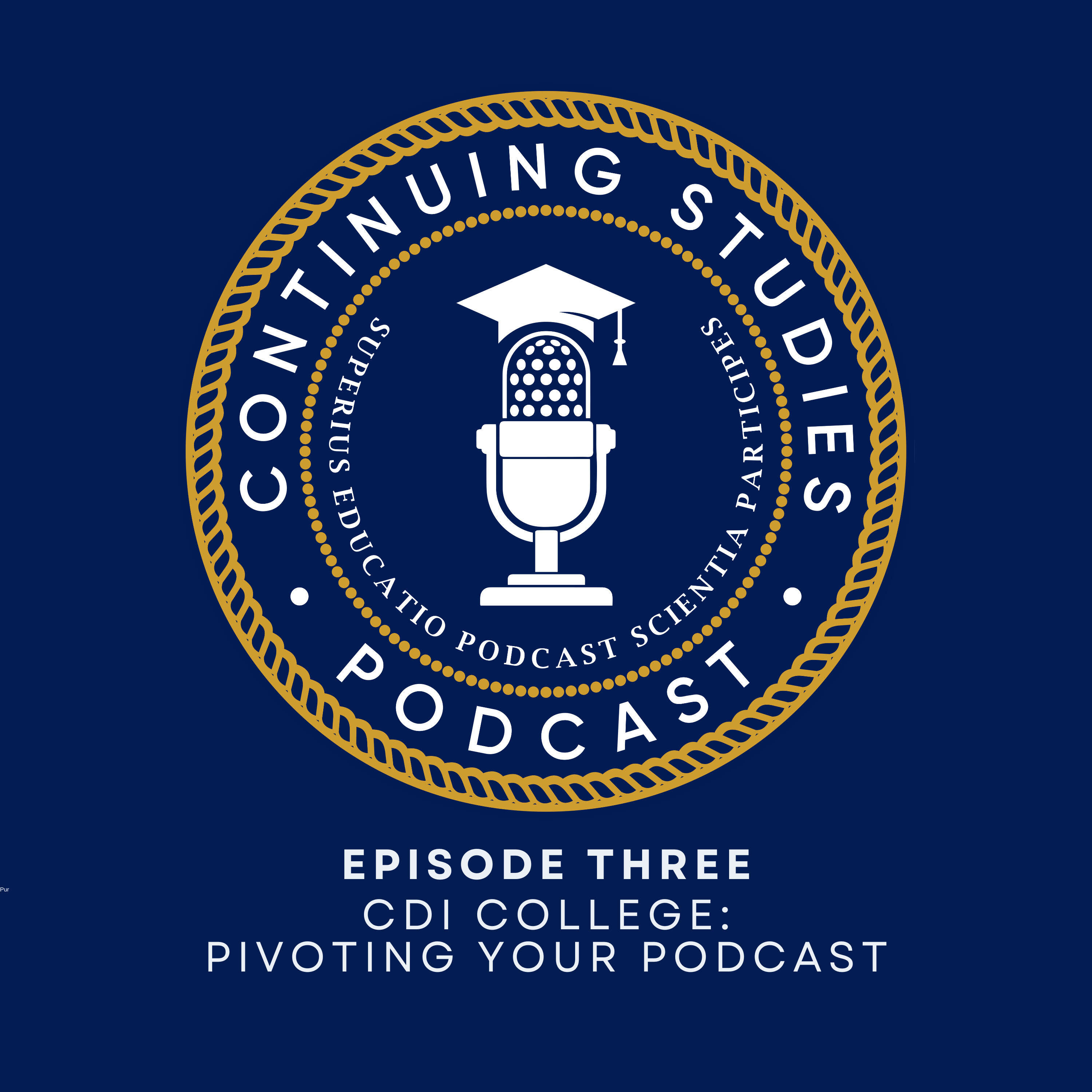 CDI College: Pivoting your Podcast