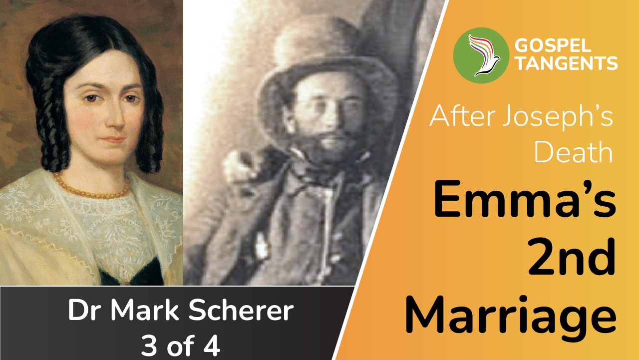 Emma Smith’s Surprising 2nd Marriage (Mark Scherer 3 of 4)