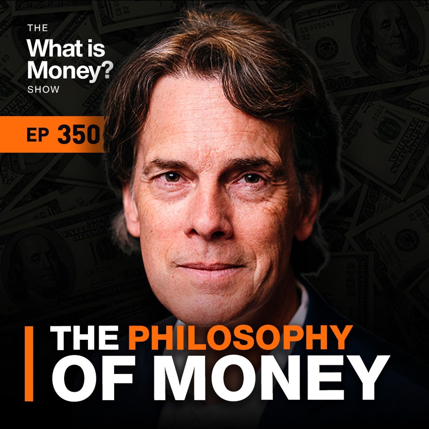 The Philosophy of Money with Steven Hicks (WiM350)