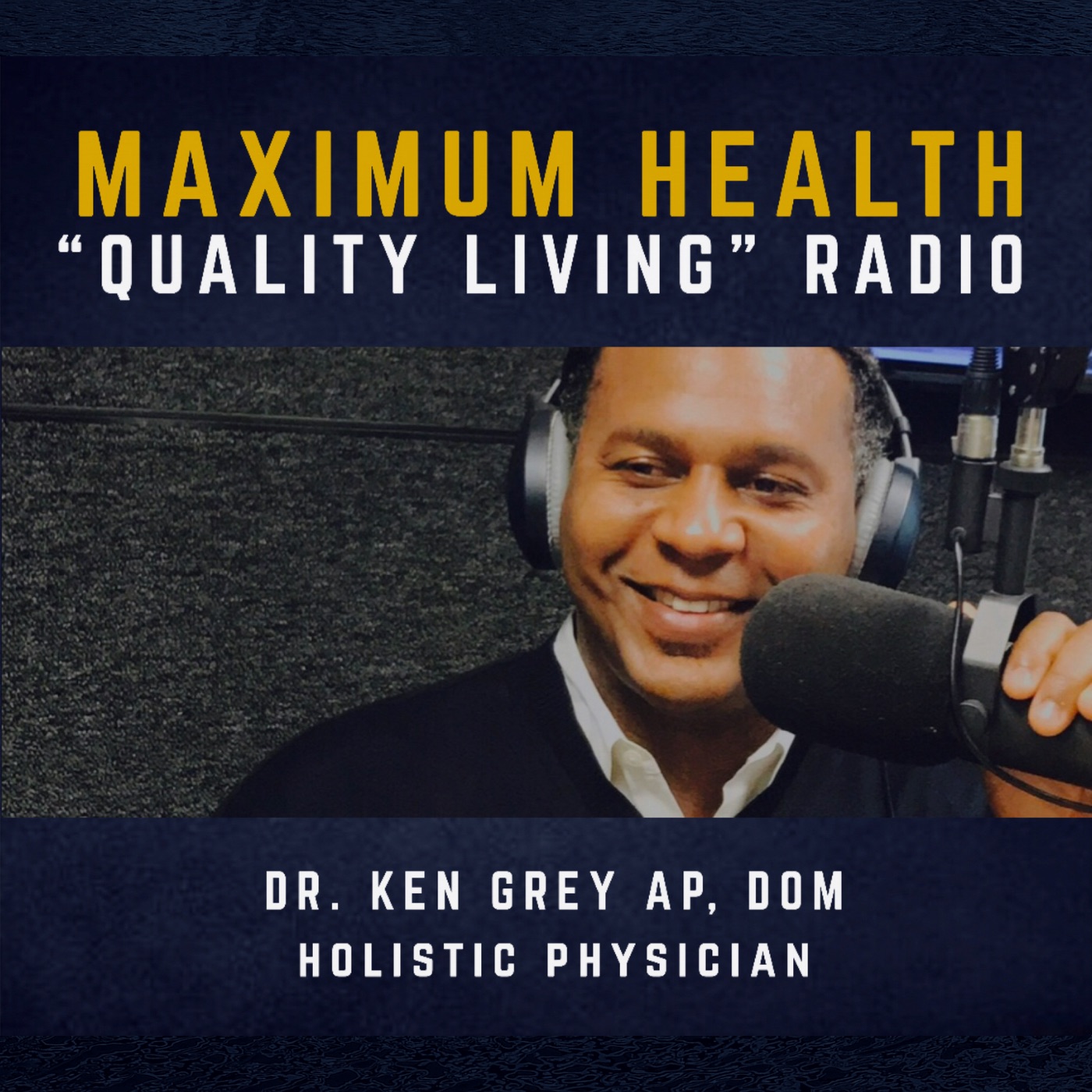 Quality Living Podcast – MAXIMUM HEALTH 