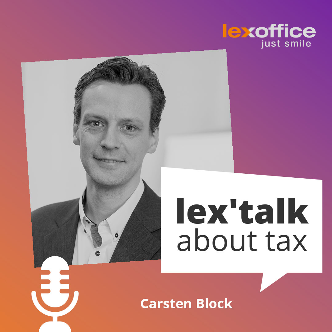 lex'talk about tax: Mit Dr. Carsten Block aus dem lexoffice Team, der uns spannende Einblicke schenkt