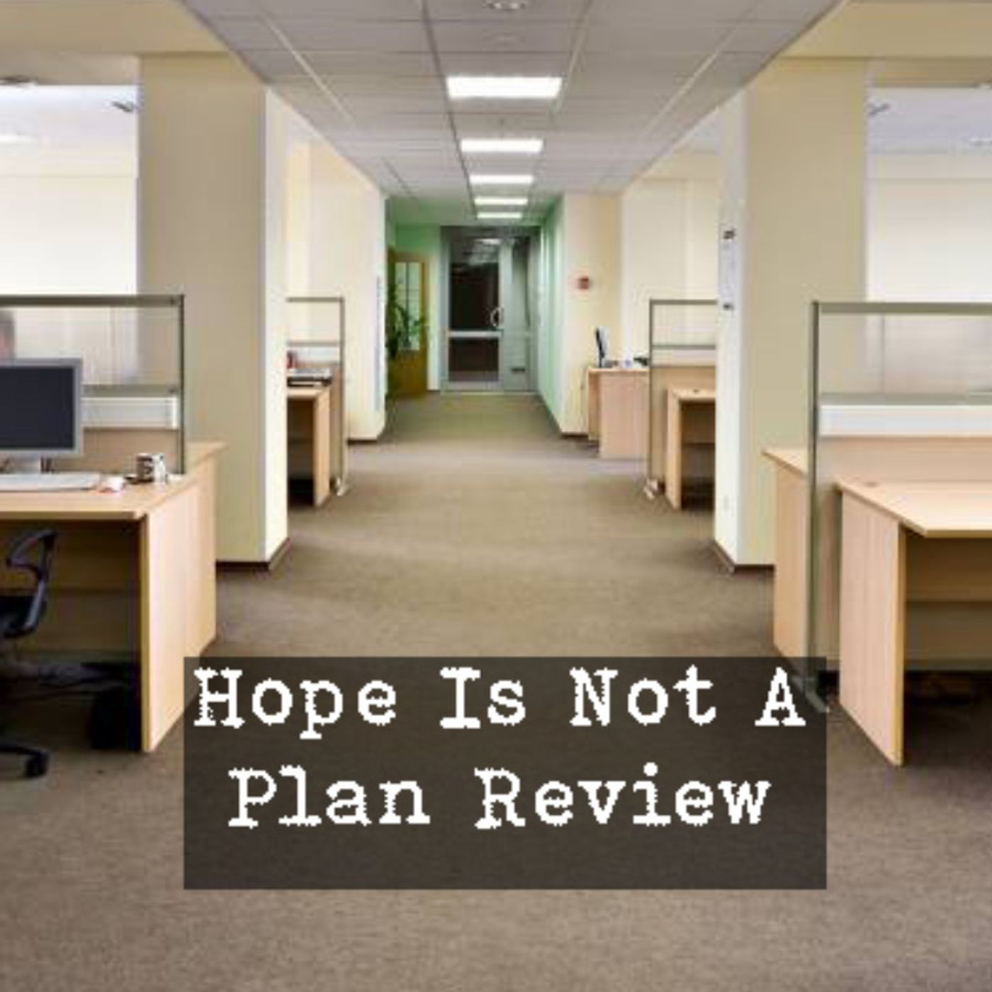 Hope Is Not A Plan Review