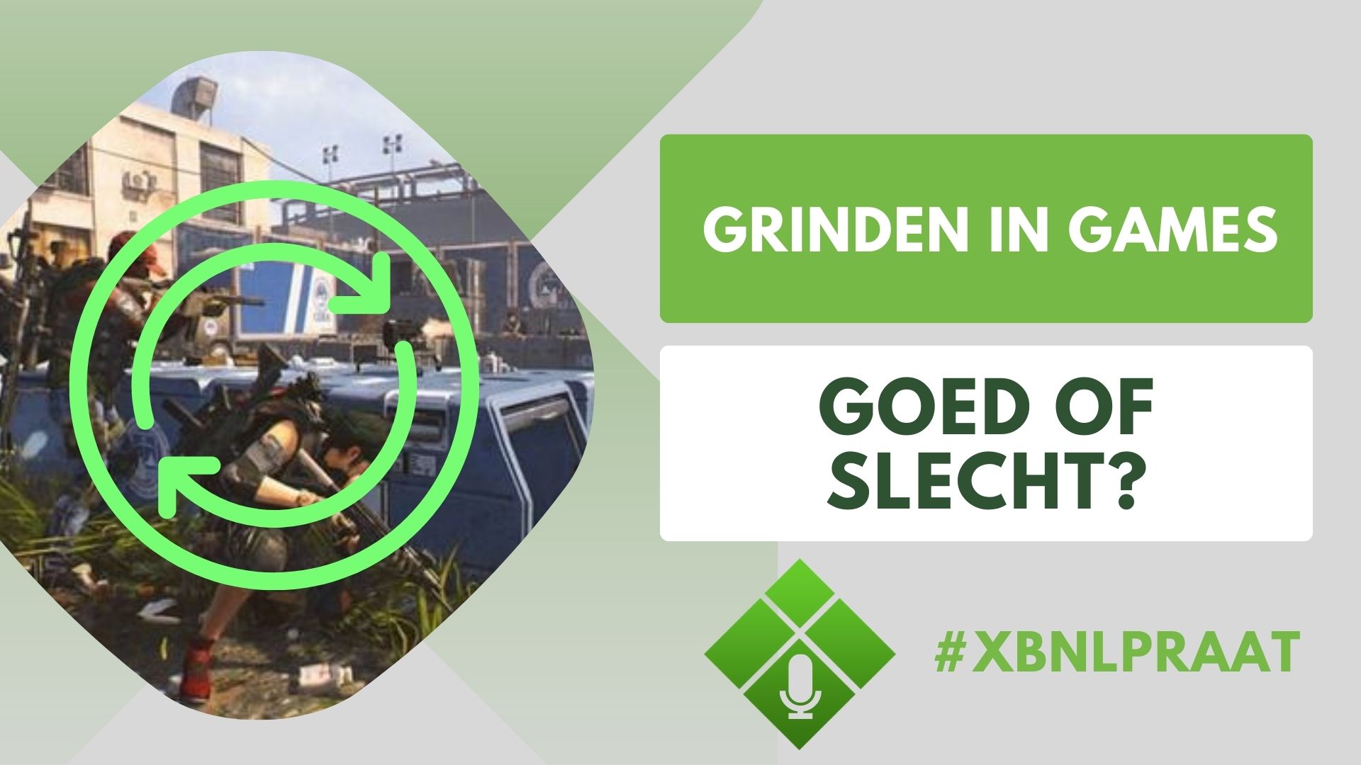 Grinden in games, goed of slecht? – XBNL Praat #10