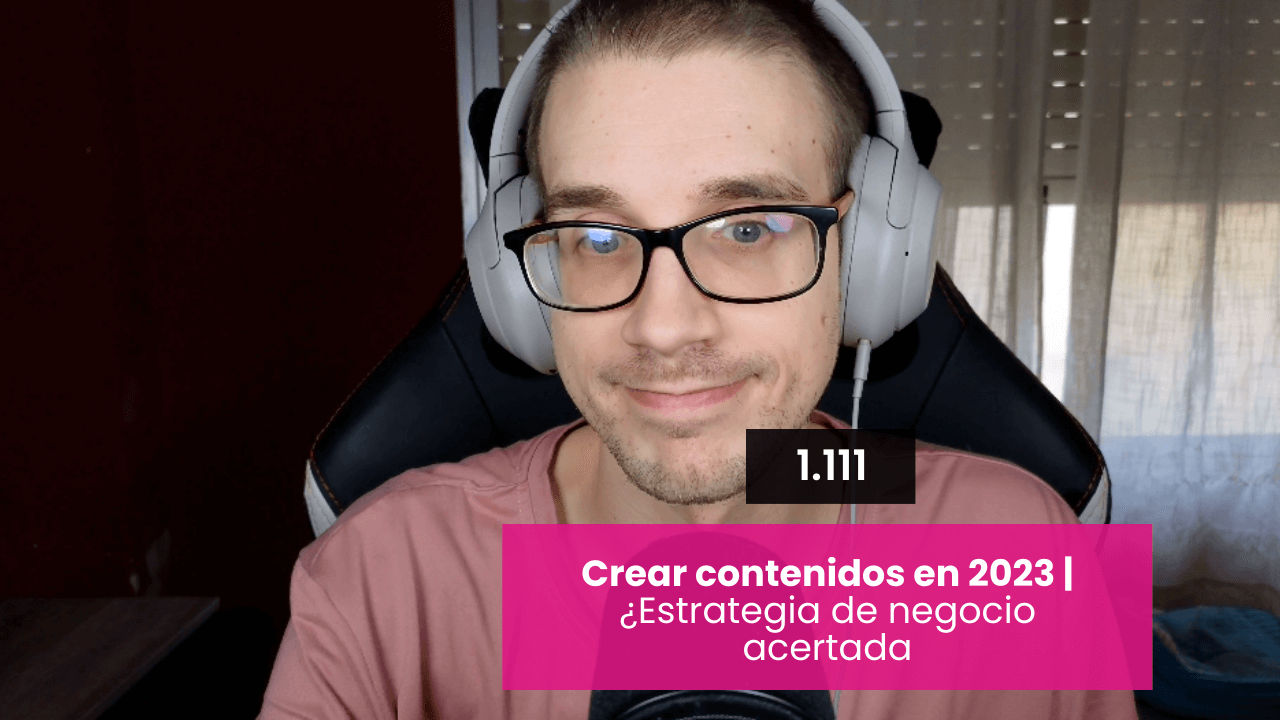 Crear contenidos en 2023 | ¿Estrategia de negocio acertada?