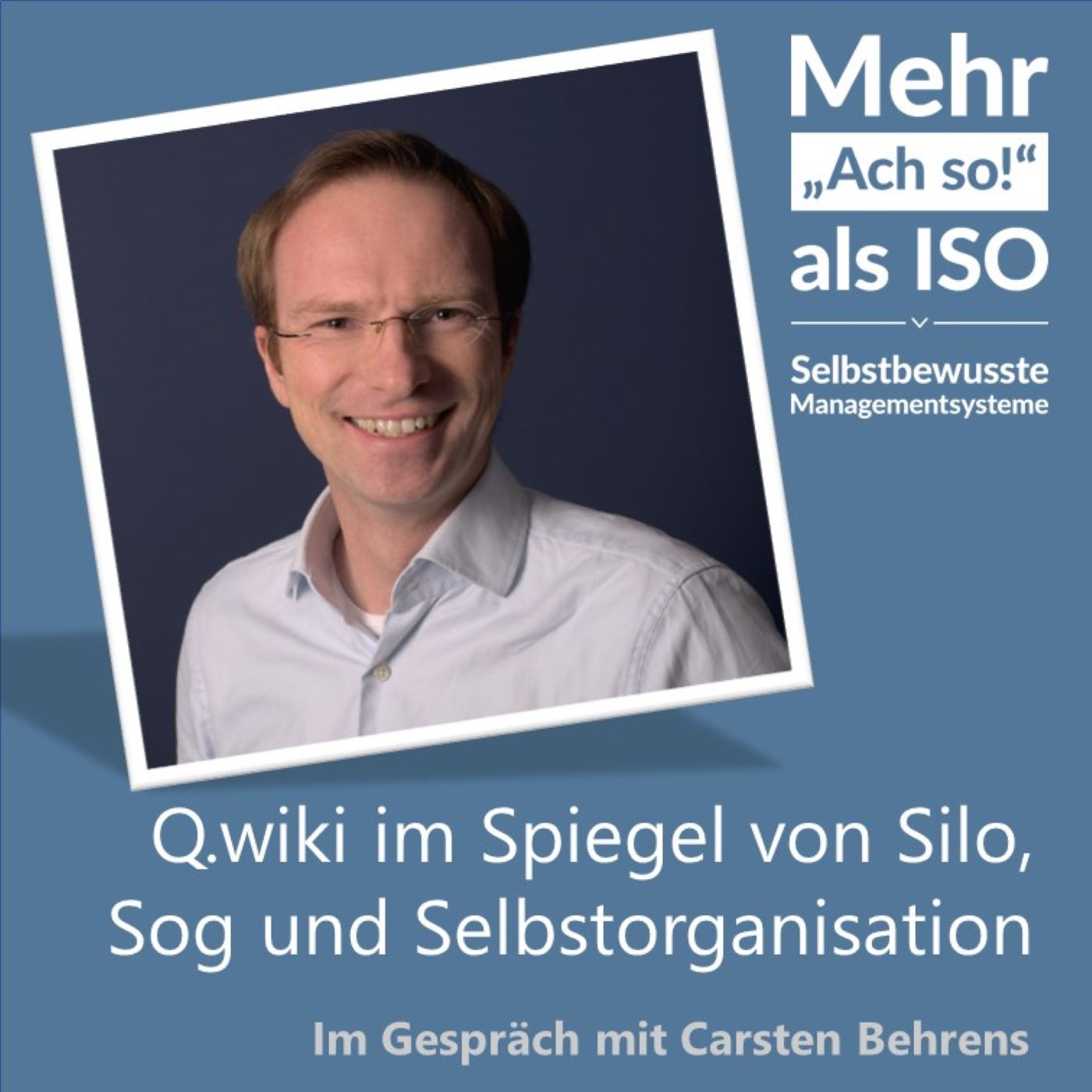 ⁣55 Q-Wiki im Spiegel von Silo, Sog und Selbstorganisation - Carsten Behrens im Gespräch