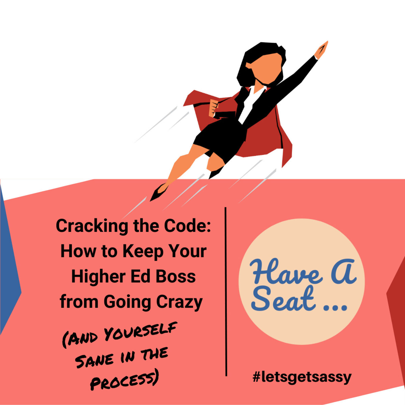 Cracking the Code: How to Keep Your Higher Ed Boss from Going Crazy (And Yourself Sane in the Process)