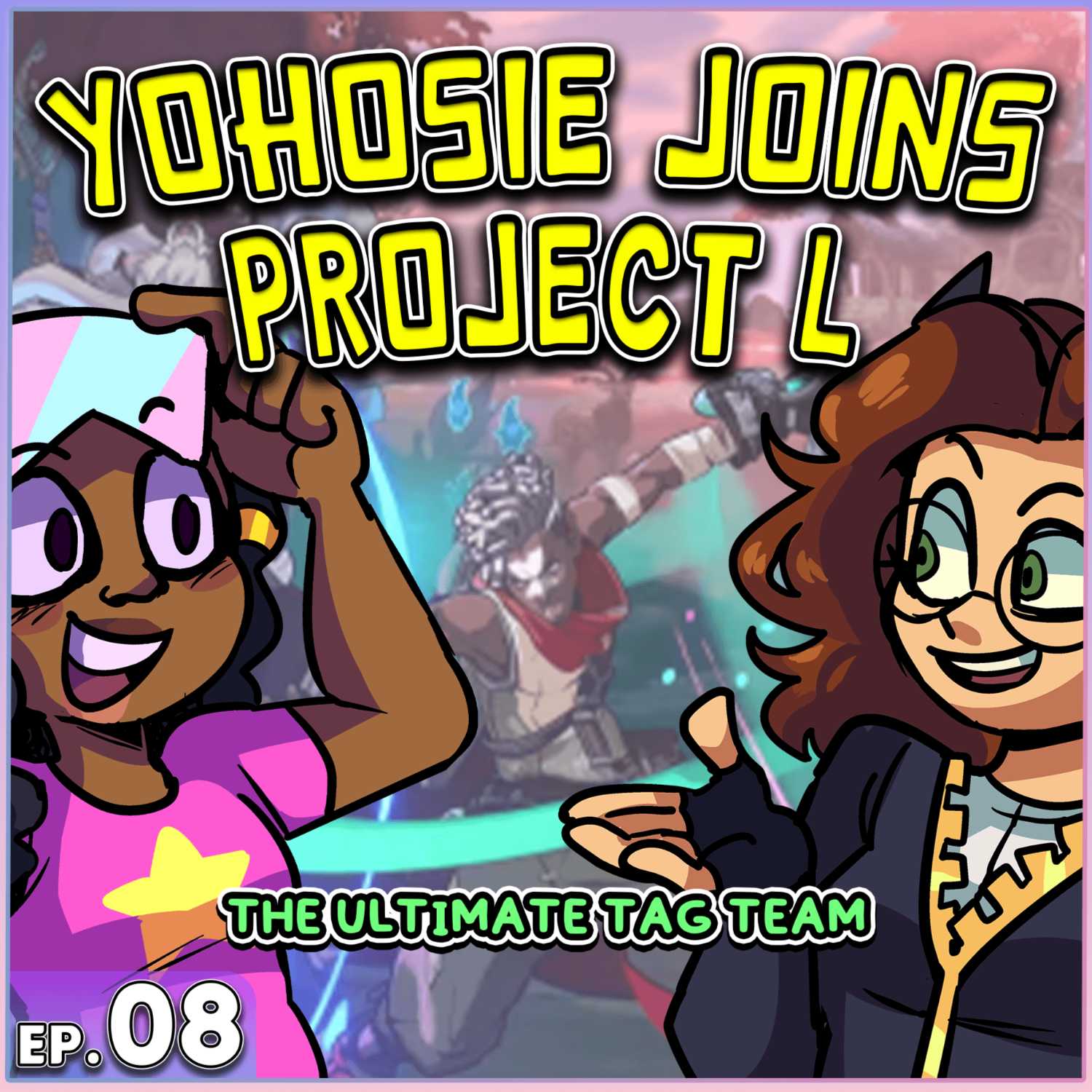 FGC Cast #008 | Yohosie x Project L - The Ultimate Tag Team