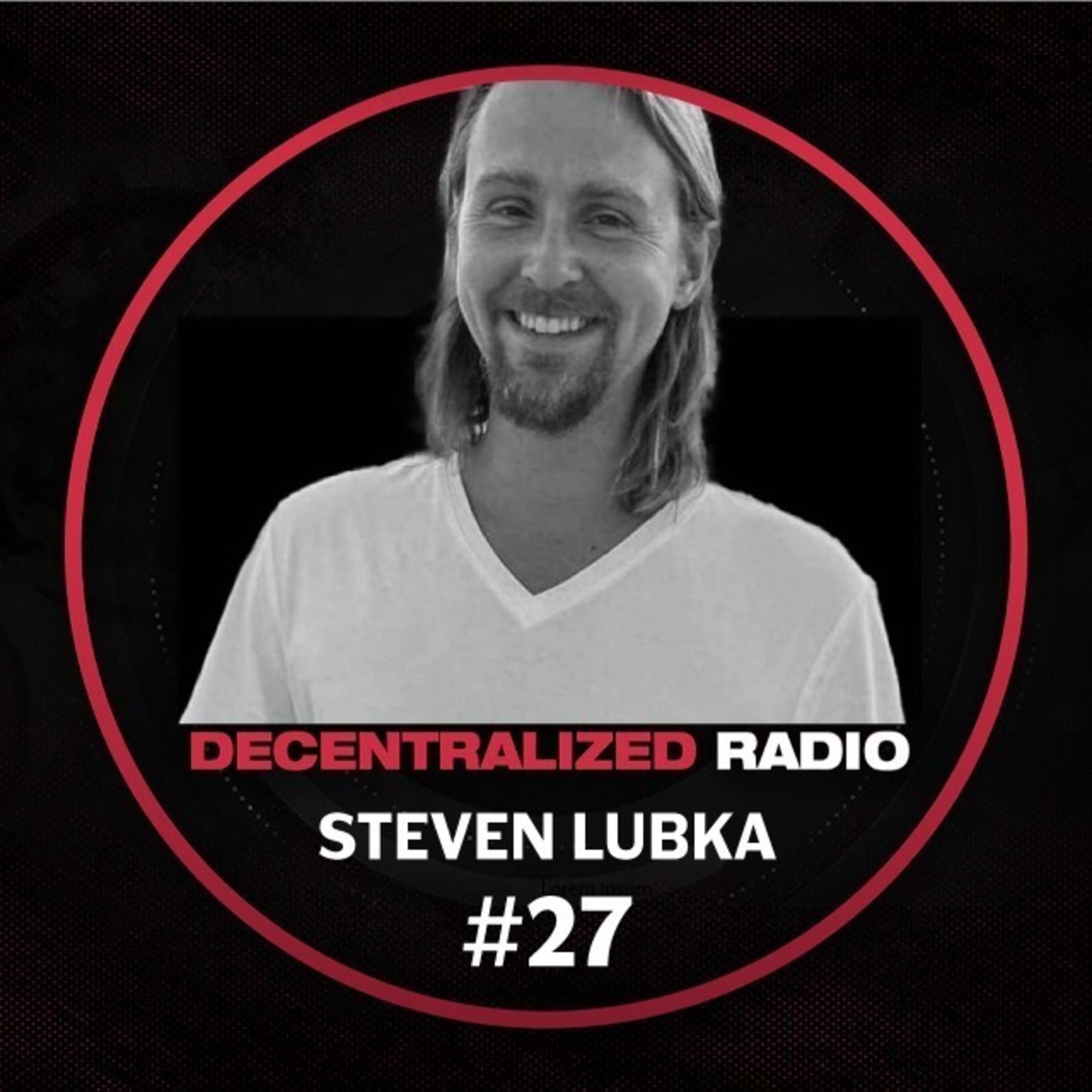 #27 Steven Lubka | Sunlight & Bitcoin: The Importance of Decentralizing Your Health