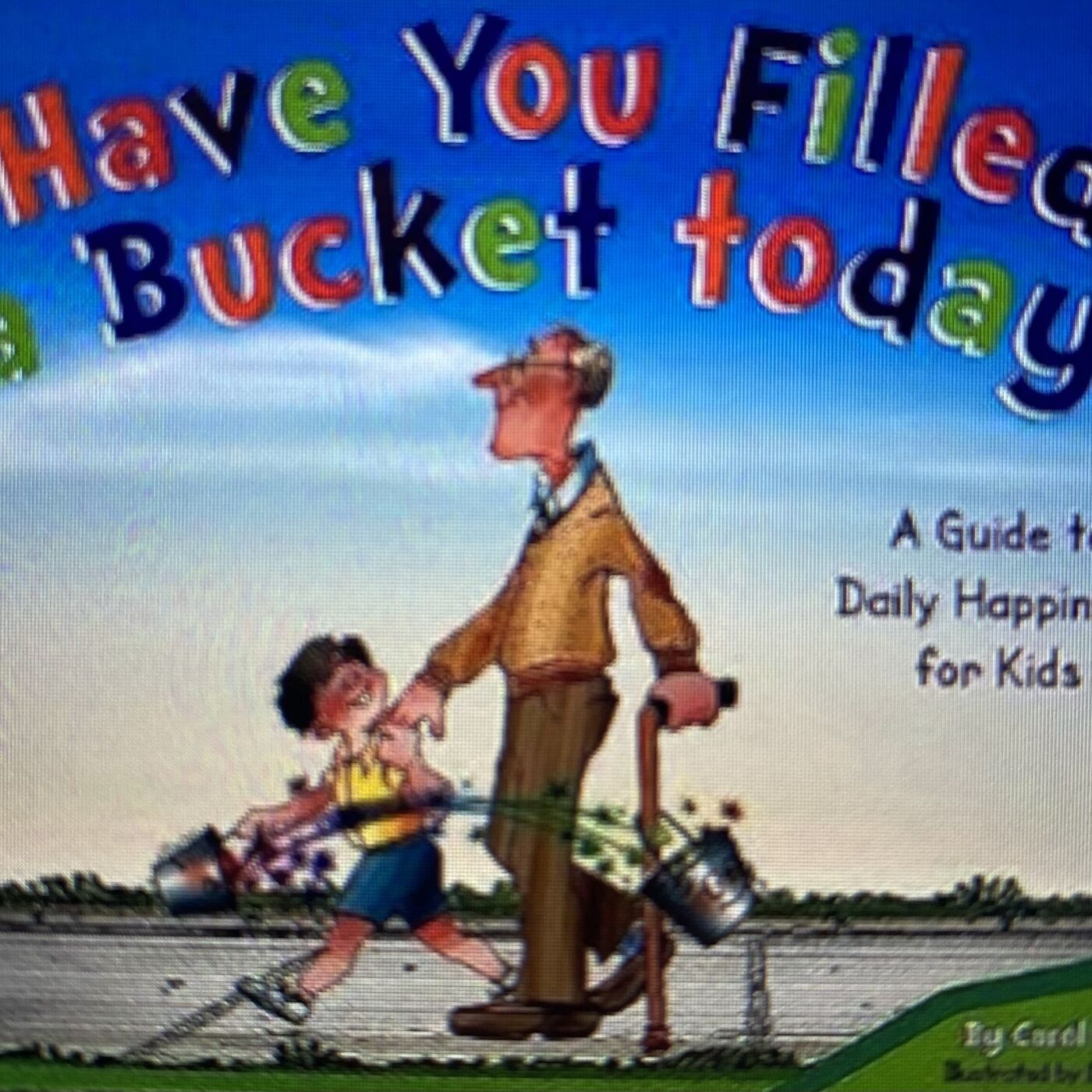 Have You Filled a Bucket Today?