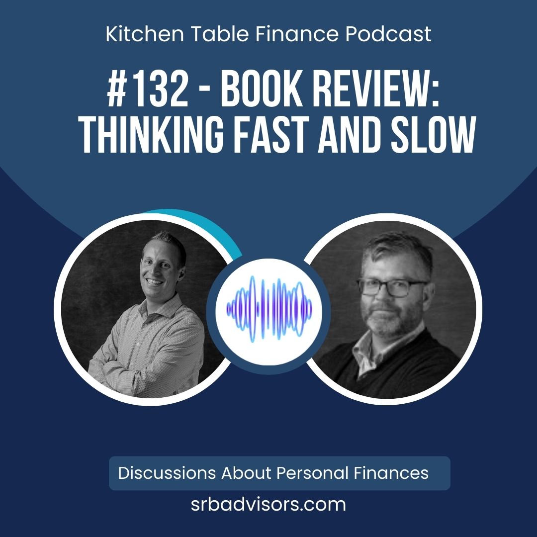 Ep 132 - Book Review - Thinking Fast and Slow