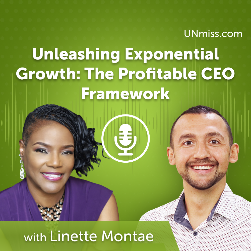 ⁣Unleashing Exponential Growth: The Profitable CEO Framework with Linette Montae (#613)