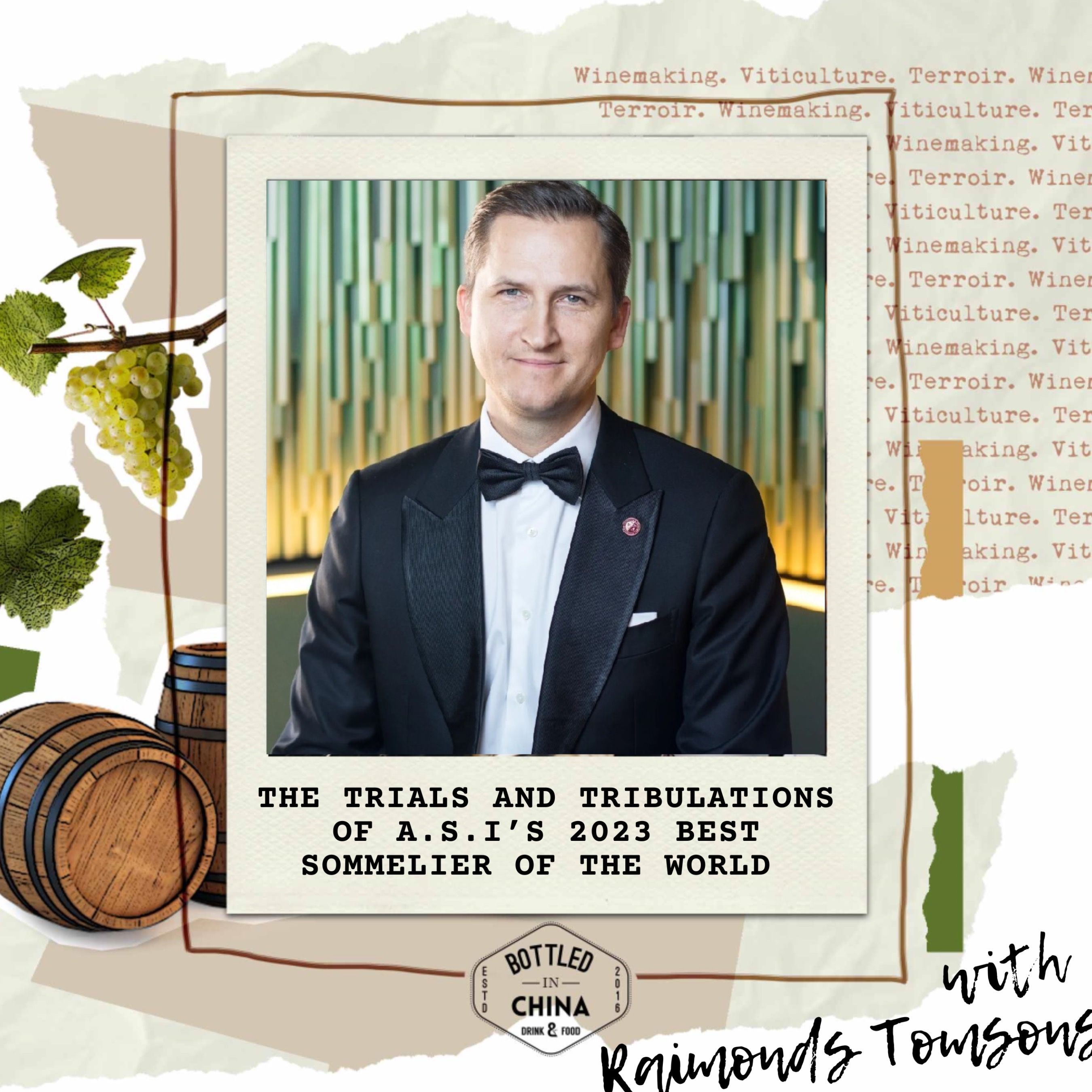 The Trials and Tribulations of A.S.I’s 2023 Best Sommelier of the World with Raimonds Tomsons