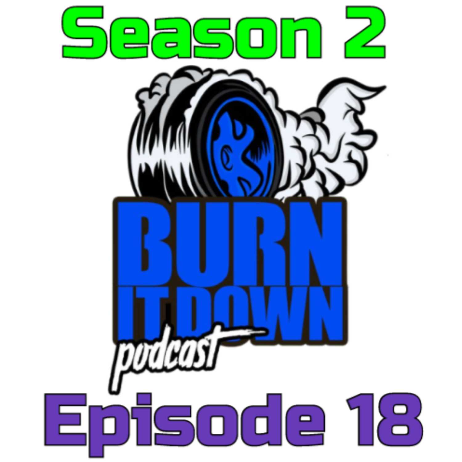 Burn It Down Nascar Podcast - S2E18 - Post Atlanta Pre New Hampshire and Nascasr News