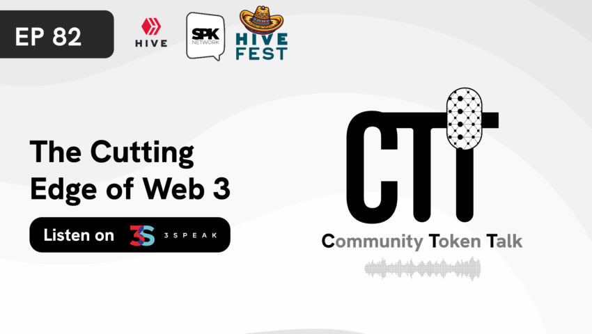 Community Token Talk Podcast - Ep. 82 | HiveFest Special