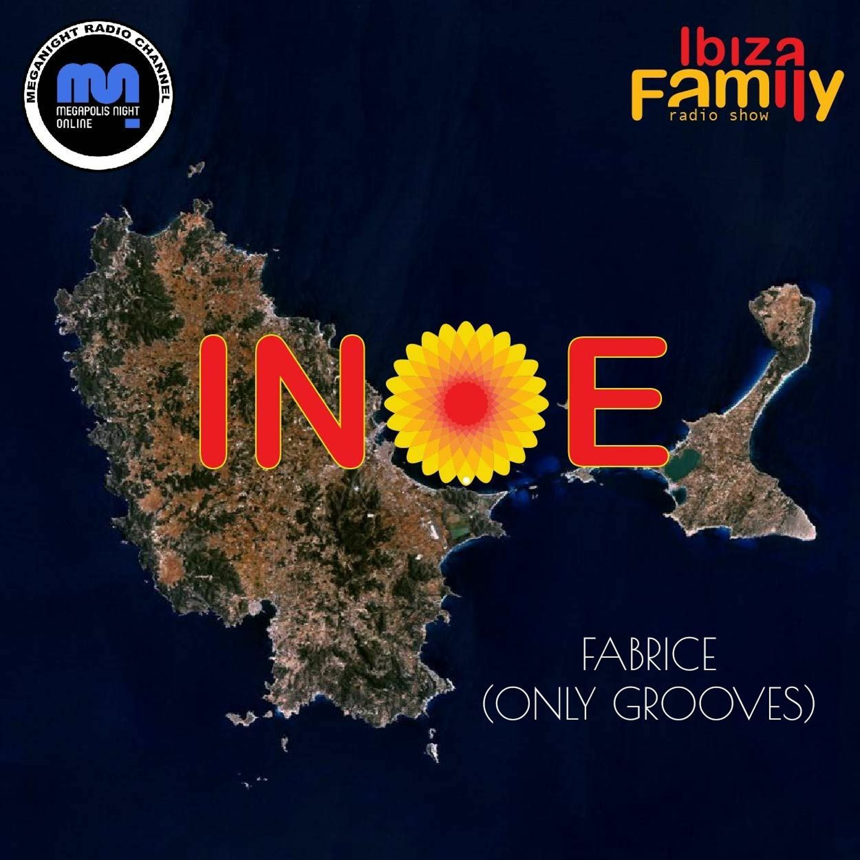 FABRICE (ONLY GROOVES) | INOE radioshow by IBIZAFAMILY | MEGANIGHT RADIO | 19.08.23 | #174