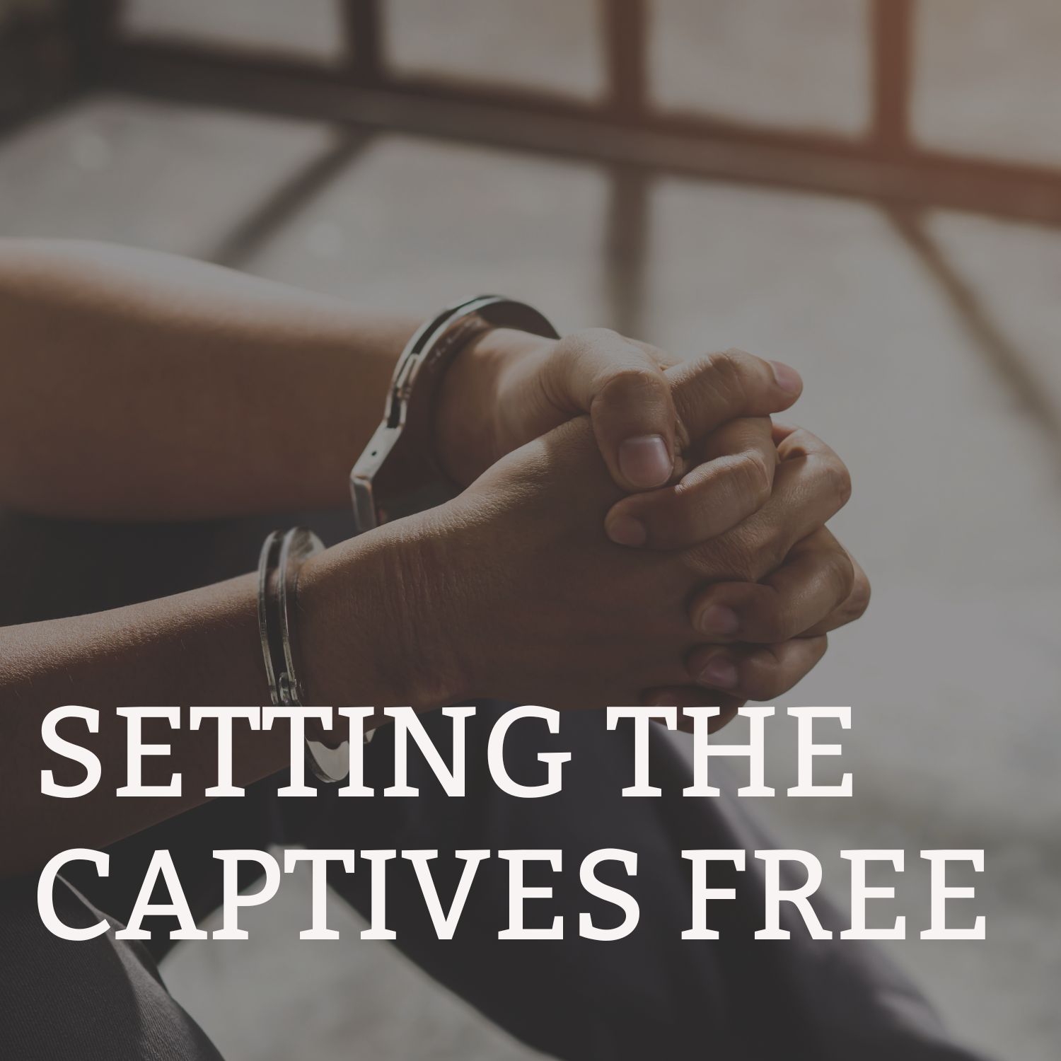 Setting the Captives Free - Part 2