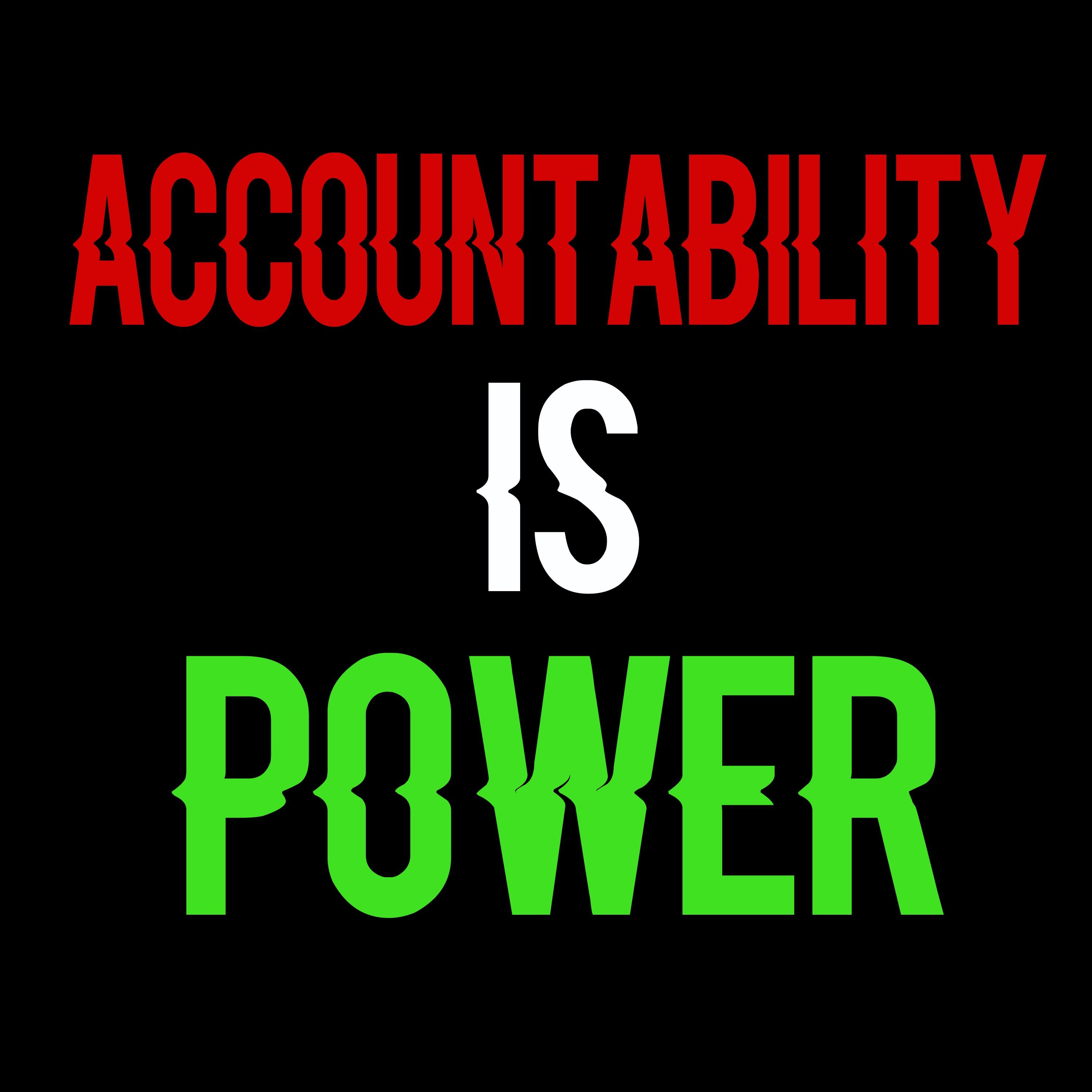 Accountability Is Power