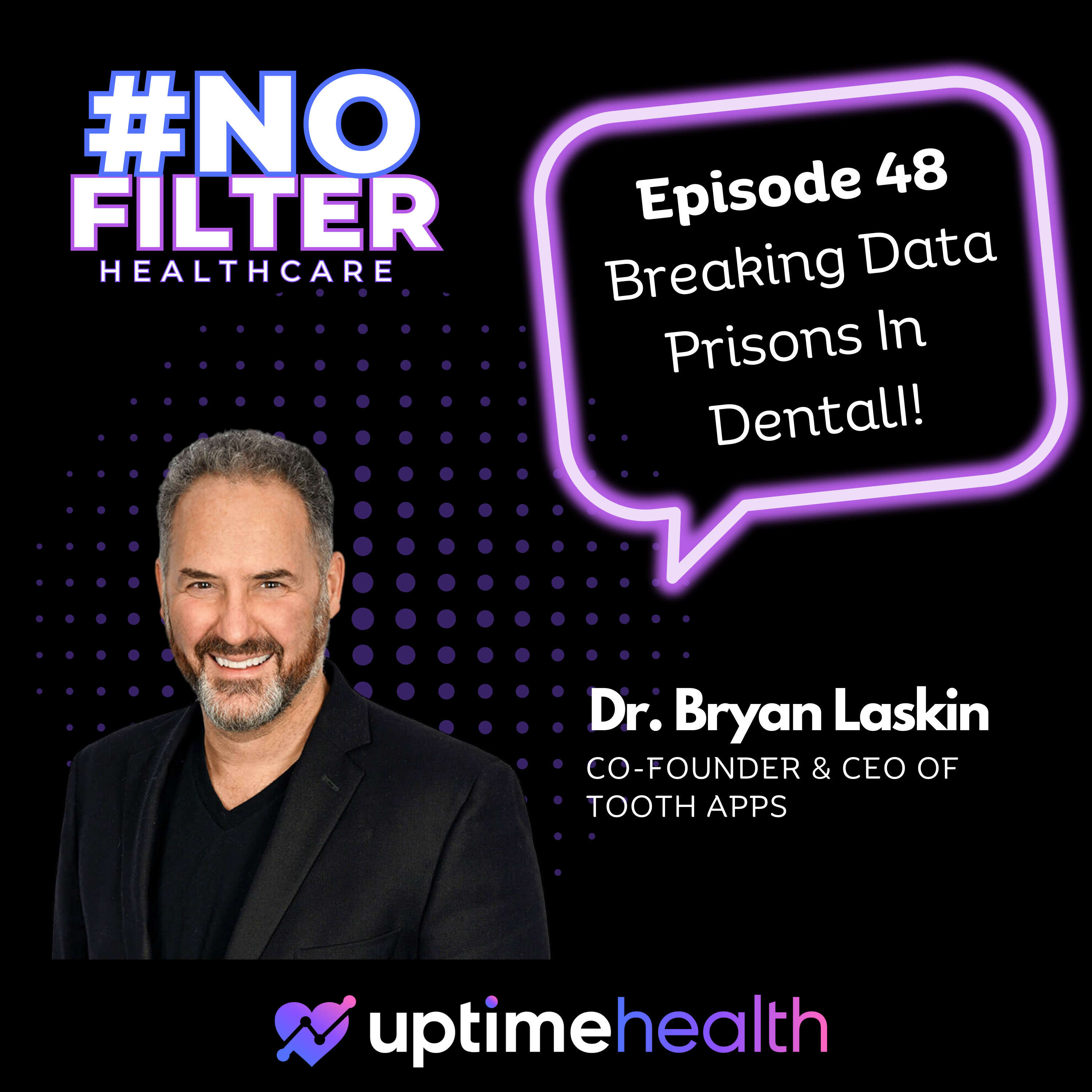 #48 – Breaking Data Prisons In Dental!