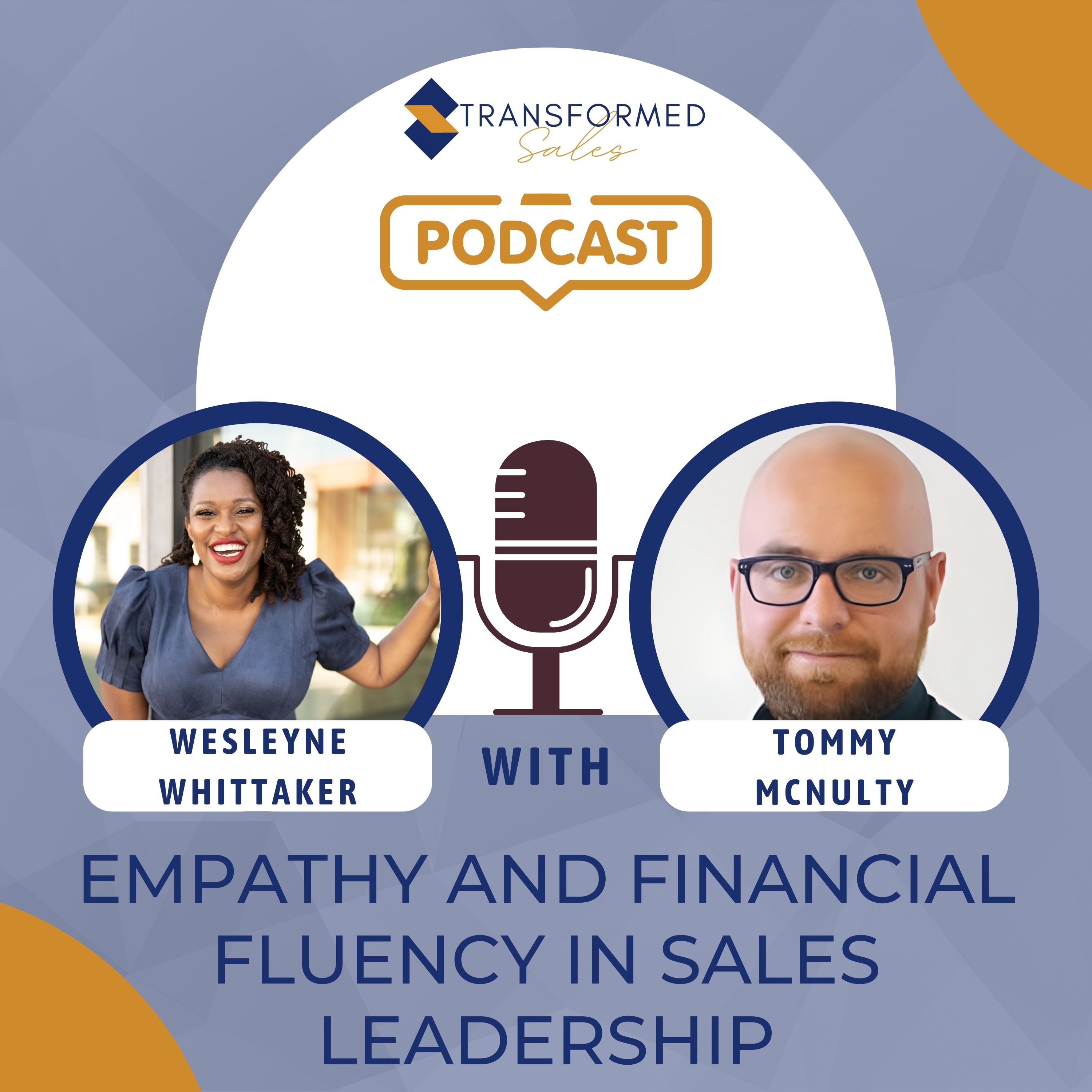 Empathy and Financial Fluency in Sales Leadership with Tommy McNulty